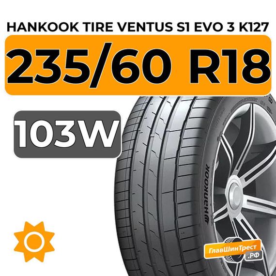 Hankook Tire Ventus S1 Evo 3 K127 235/60 R18 103W