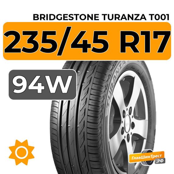 Bridgestone Turanza T001 235/45 R17 94W