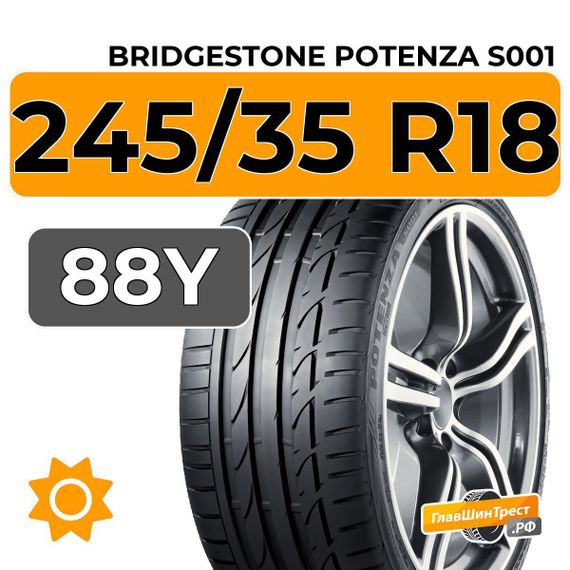 Bridgestone Potenza S001 245/35 R18 88Y