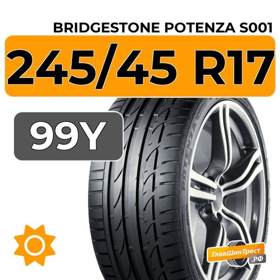 Bridgestone Potenza S001 245/45 R17 99Y