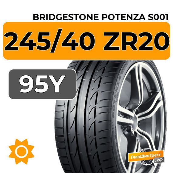 Bridgestone Potenza S001 245/40 ZR20 95Y