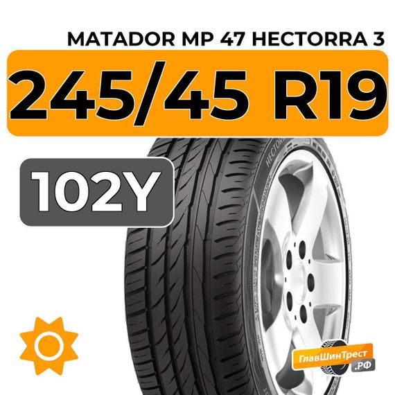 Matador MP 47 Hectorra 3 245/45 R19 102Y XL