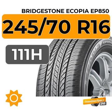 Bridgestone Ecopia EP850 SUV 245/70 R16 111H XL